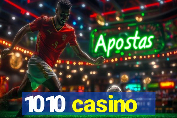 1010 casino